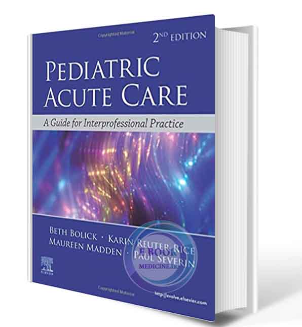 دانلود کتابPediatric Acute Care: A Guide to Interprofessional Practice 2nd2020 (Original PDF)